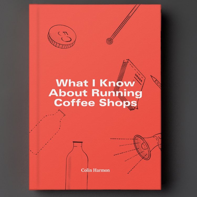 What I Know About Running Coffee Shops